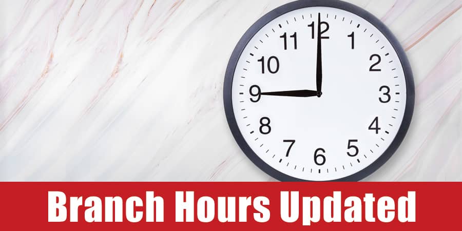 A wall clock. Across the bottom, the words: branch hours updated.
