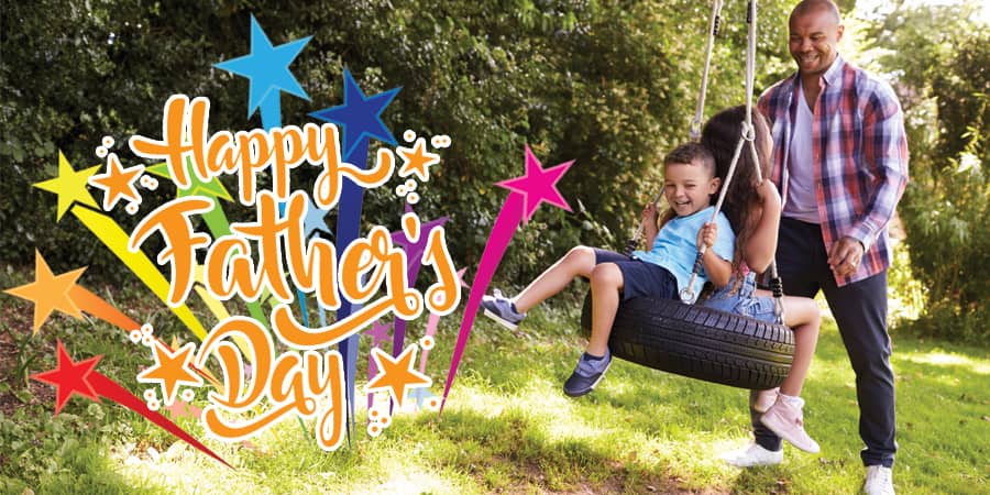 A father swinging his two kids on a tire swing. To their left, the words: Happy Father's Day